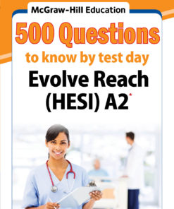 McGraw-Hill Education 500 Evolve Reach (HESI) A2 Questions to Know by Test Day eBook