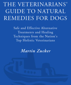 The Veterinarians' Guide to Natural Remedies for Dogs eBook