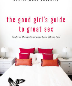 The Good Girl's Guide to Great Sex eBook