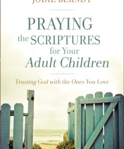 Praying the Scriptures for Your Adult Children eBook