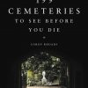 199 Cemeteries to See Before You Die eBook