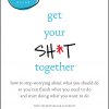 Get Your Sh*t Together eBook