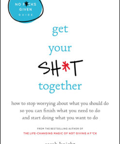 Get Your Sh*t Together eBook