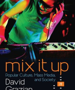 Mix It Up: Popular Culture, Mass Media, and Society (Second Edition) eBook
