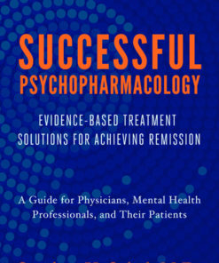 Successful Psychopharmacology: Evidence-Based Treatment Solutions for Achieving Remission eBook