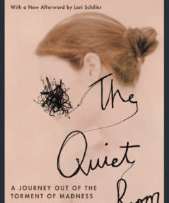 The Quiet Room: A Journey Out of the Torment of Madness eBook