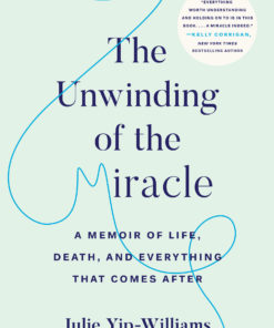The Unwinding of the Miracle eBook