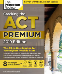 Cracking the ACT Premium Edition with 8 Practice Tests, 2019 eBook