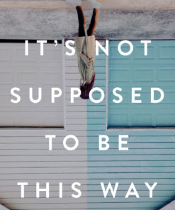 It's Not Supposed to Be This Way eBook