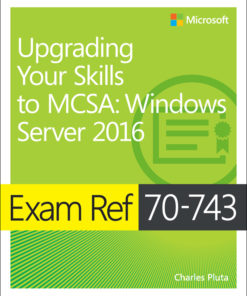 Exam Ref 70-743 Upgrading Your Skills to MCSA eBook