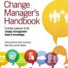 The Effective Change Manager's Handbook eBook