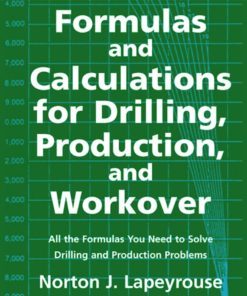 Formulas and Calculations for Drilling, Production and Workover eBook