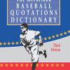The McFarland Baseball Quotations Dictionary, 3d ed. eBook