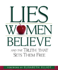 Lies Women Believe: And the Truth that Sets Them Free eBook
