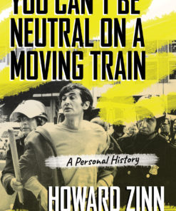You Can't Be Neutral on a Moving Train eBook