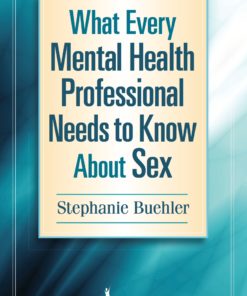 What Every Mental Health Professional Needs to Know About Sex eBook