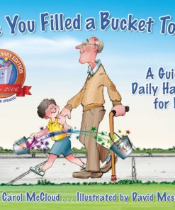 Have You Filled a Bucket Today?: A Guide to Daily Happiness for Kids eBook