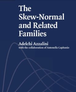 The Skew-Normal and Related Families eBook