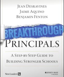 Breakthrough Principals: A Step-by-Step Guide to Building Stronger Schools eBook