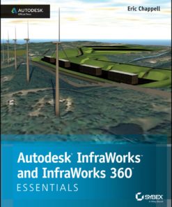 Autodesk InfraWorks and InfraWorks 360 Essentials: Autodesk Official Press eBook