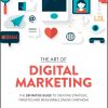 The Art of Digital Marketing: The Definitive Guide to Creating Strategic, Targeted, and Measurable Online Campaigns eBook