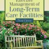 Effective Management of Long-Term Care Facilities eBook