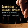 Complementary and Alternative Medicine for Health Professionals eBook