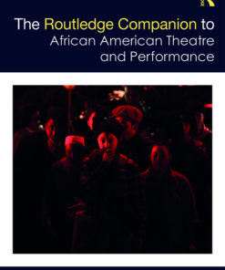 The Routledge Companion to African American Theatre and Performance eBook