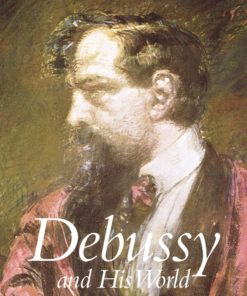 Debussy and His World eBook