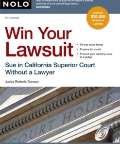 Win Your Lawsuit: Sue in California Superior Court Without a Lawyer eBook