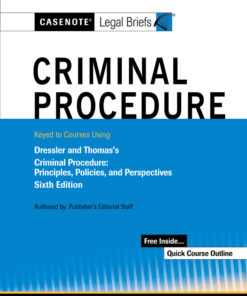 Casenote Legal Briefs for Criminal Procedure Keyed to Dressler and Thomas eBook