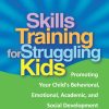 Skills Training for Struggling Kids eBook