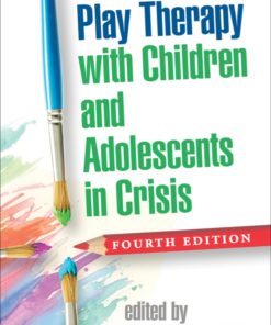 Play Therapy with Children and Adolescents in Crisis, Fourth Edition eBook
