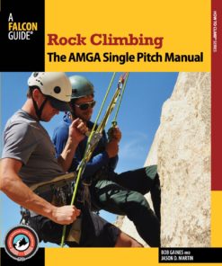 Rock Climbing: The AMGA Single Pitch Manual eBook