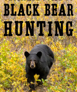 The Ultimate Guide to Black Bear Hunting eBook
