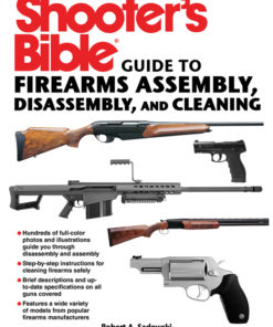 Shooter's Bible Guide to Firearms Assembly, Disassembly, and Cleaning eBook