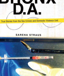 Bronx D.A.: True Stories from the Domestic Violence and Sex Crimes Unit eBook