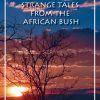 Strange Tales from the African Bush eBook