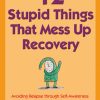12 Stupid Things That Mess Up Recovery eBook