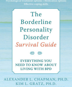 The Borderline Personality Disorder Survival Guide: Everything You Need to Know About Living with BPD eBook