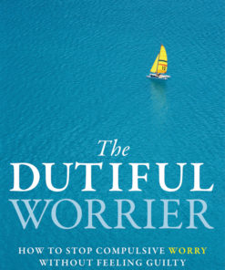 The Dutiful Worrier eBook