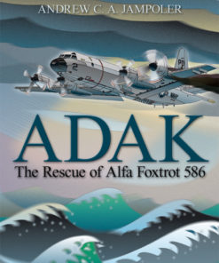 Adak: The Rescue of Alfa Foxtrot 586 eBook