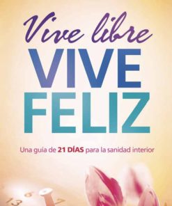 Vive libre, vive feliz eBook