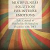 The Mindfulness Solution for Intense Emotions: Take Control of Borderline Personality Disorder with DBT eBook