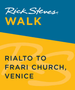 Rick Steves Walk: Rialto to Frari Church, Venice eBook