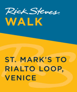 Rick Steves Walk: St. Mark's to Rialto Loop, Venice eBook