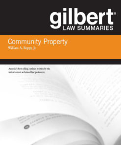 Gilbert Law Summaries on Community Property, 18th eBook