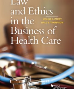 Perry and Thompson's Law and Ethics in the Business of Health Care eBook