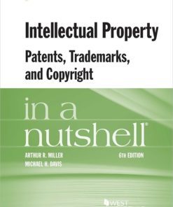 Miller and Davis's Intellectual Property, Patents, Trademarks, and Copyright in a Nutshell eBook