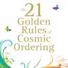 The 21 Golden Rules for Cosmic Ordering eBook